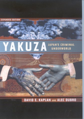 Yakuza: The Explosive Account of Japan's Criminal Underworld Law