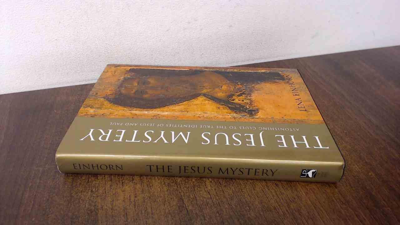 The Jesus Mystery: Astonishing Clues to the True Identities of Jesus and Paul Religion & Esotericism