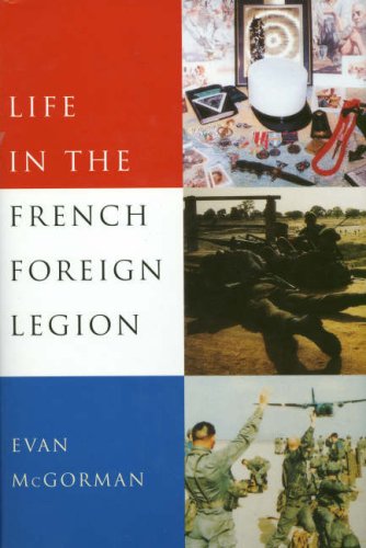 Life in the French Foreign Legion Memories