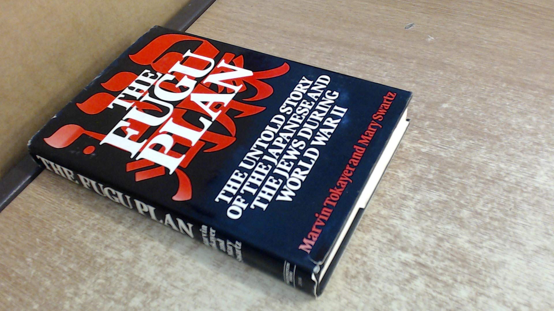 Fugu Plan: Untold Story of the Japanese and the Jews During World War II Books