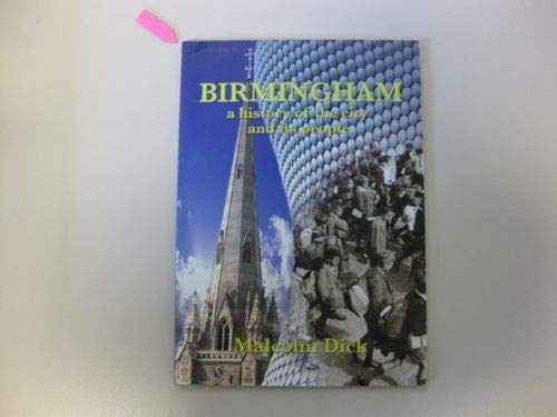 Birmingham: A History of the City and Its People Politics & History