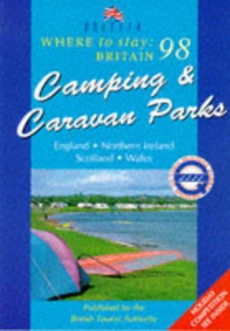 Where to Stay Britain: Camping and Caravan Parks 1998 (Where to Stay Series) Leisure, Home & Garden