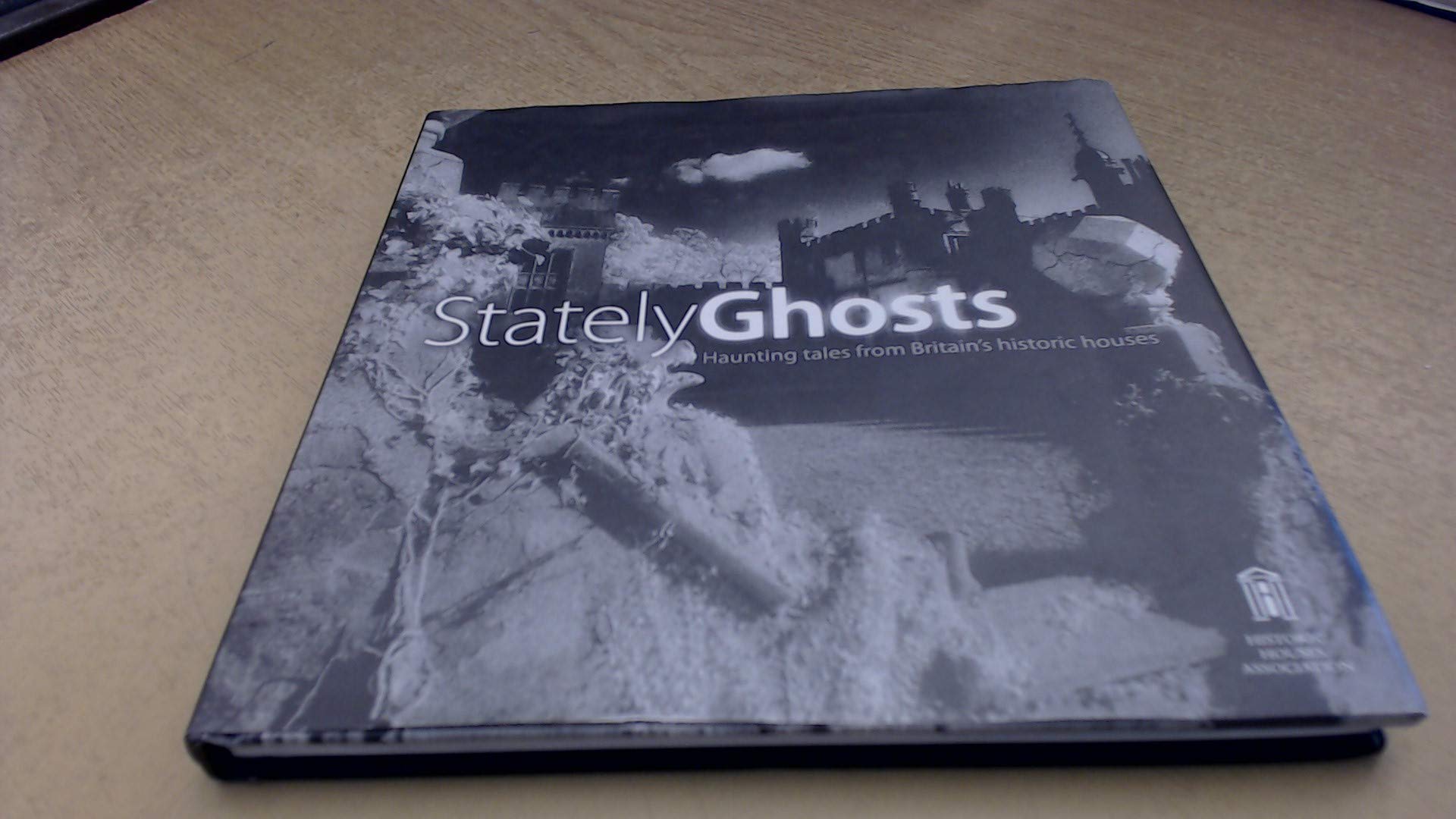 Stately Ghosts: Haunting Tales from Britain's Historic Houses Horror & Mystery