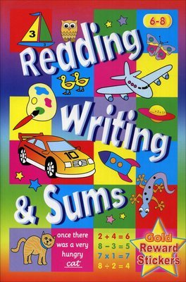 Reading Writing and Sums Age 6-8 book