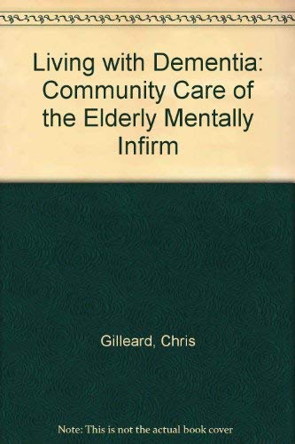Living with Dementia: Community Care of the Elderly Mentally Infirm Books