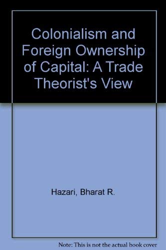 Colonialism and Foreign Ownership of Capital: A Trade Theorist's View Business, Finance & Career