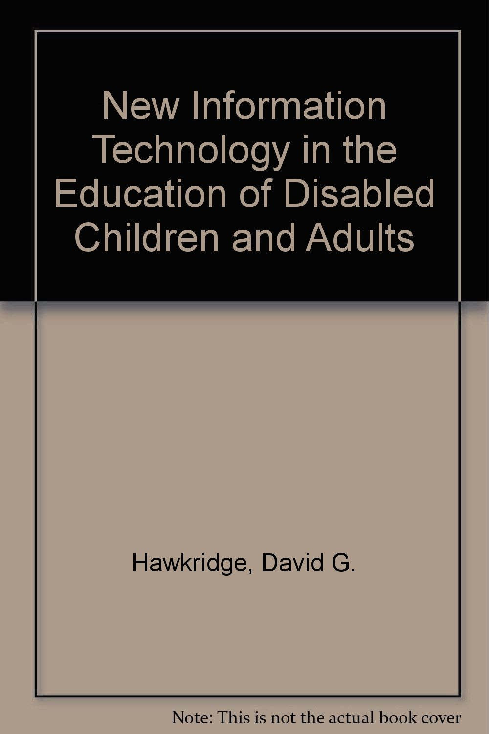 New Information Technology in the Education of Disabled Children and Adults Books