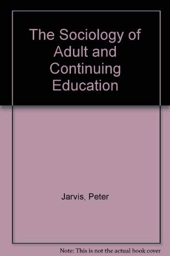 The Sociology of Adult and Continuing Education Study Guides
