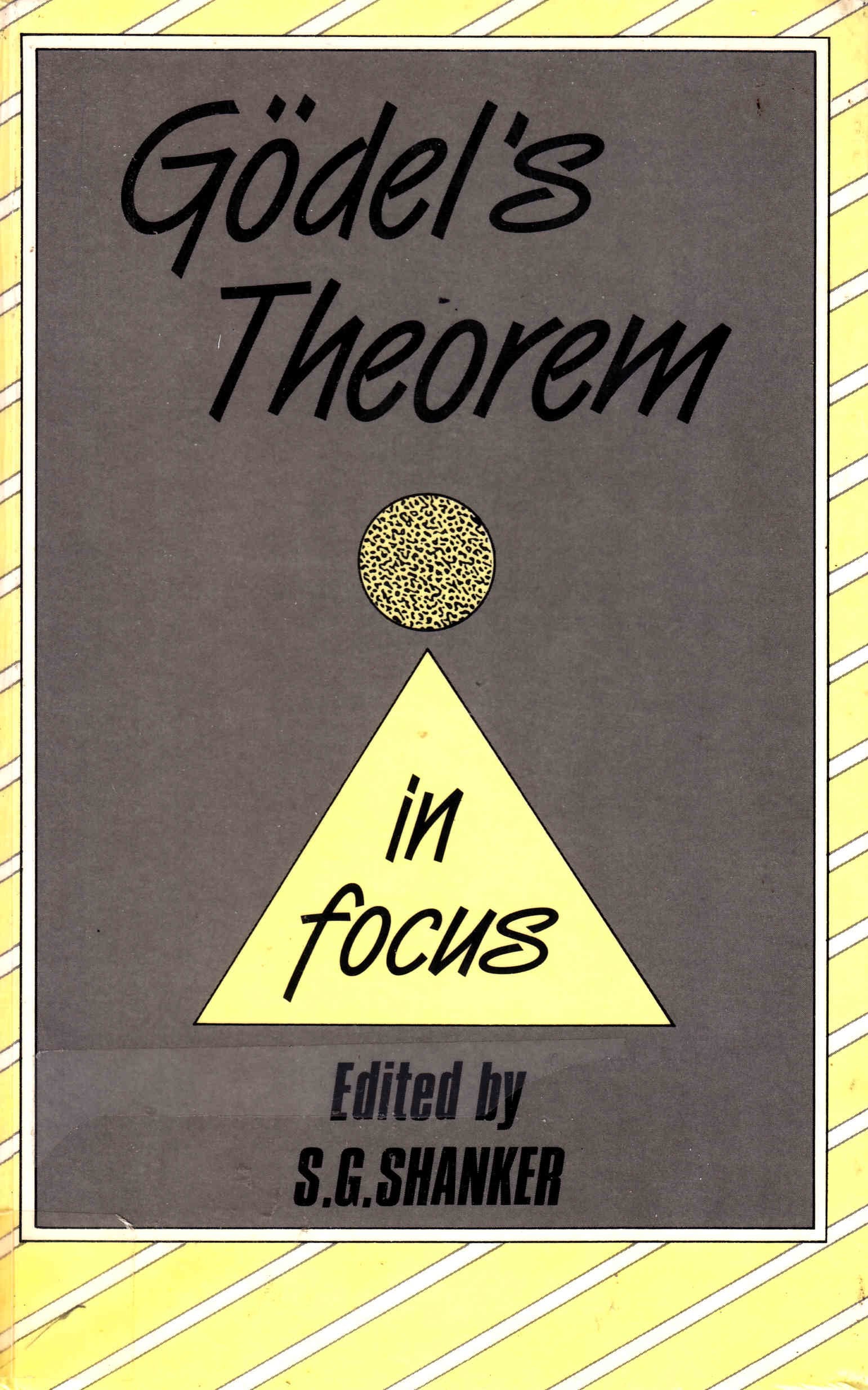 Godel's theorem in focus (Croom Helm philosophers in focus series) Books