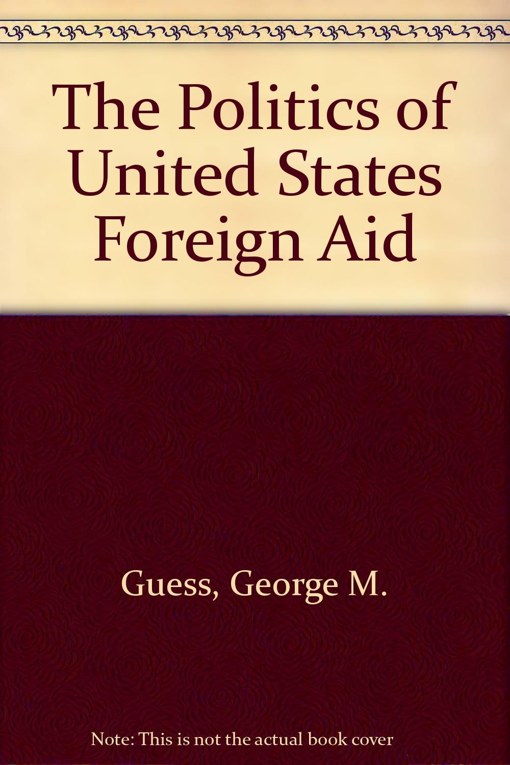 The Politics of United States Foreign Aid Business, Finance & Career