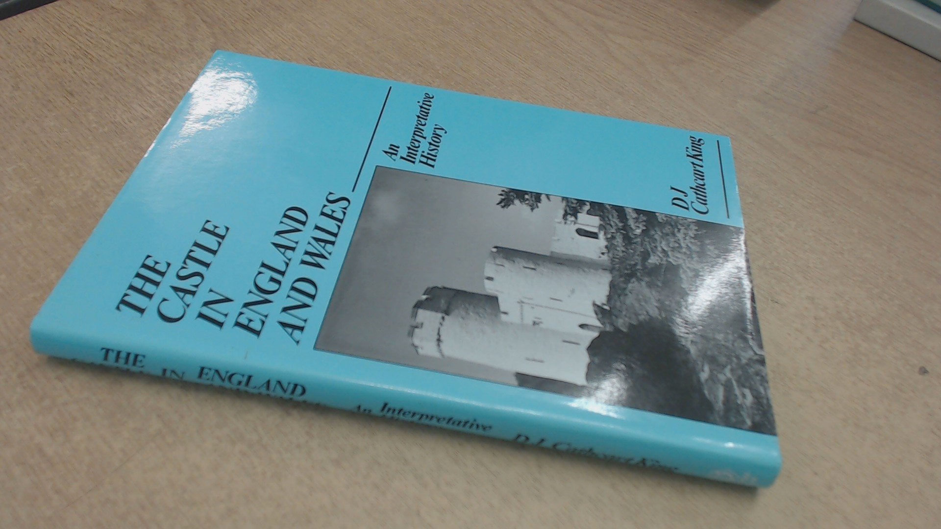The Castle in England and Wales: An Interpretative History book