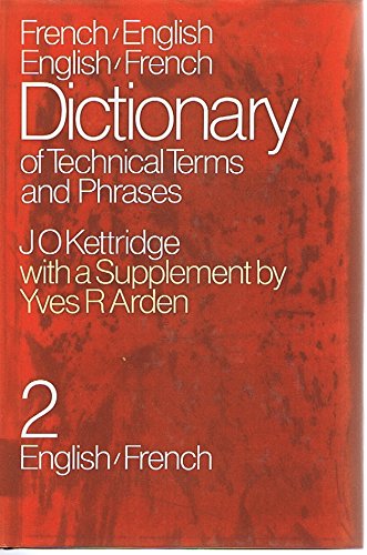 French-English, English-French Dictionary of Technical Terms and Phrases: English-French v. 2 book