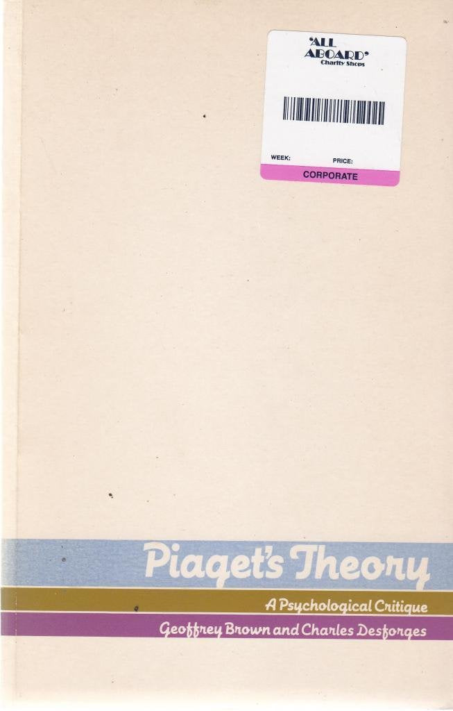 Piaget's Theory: A Psychological Critique Medicine