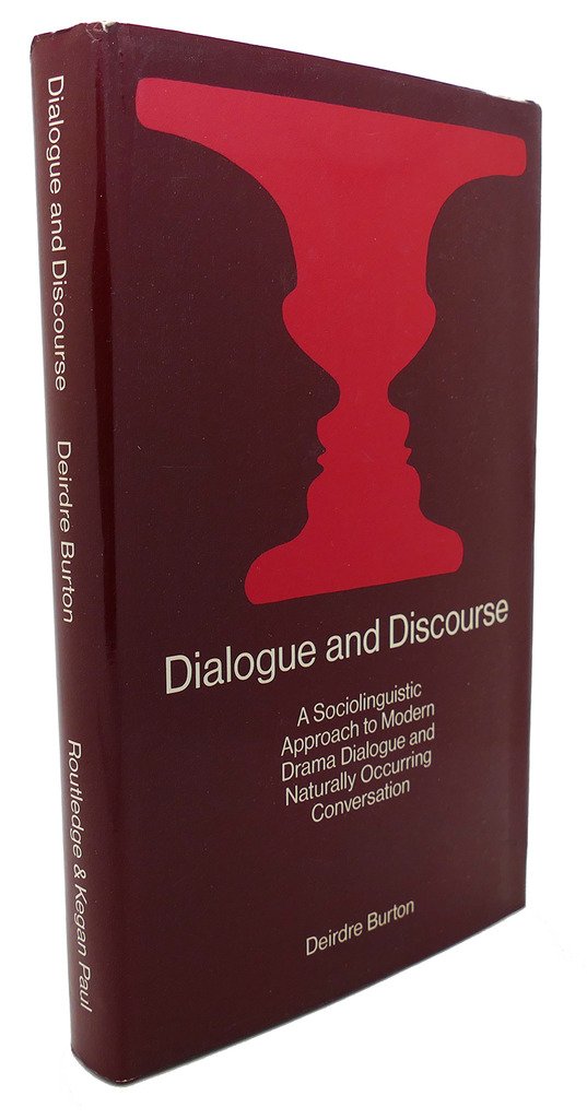 Dialogue and Discourse: A Sociolinguistic Approach to Modern Drama Dialogue and Naturally Occurring Conversation Books