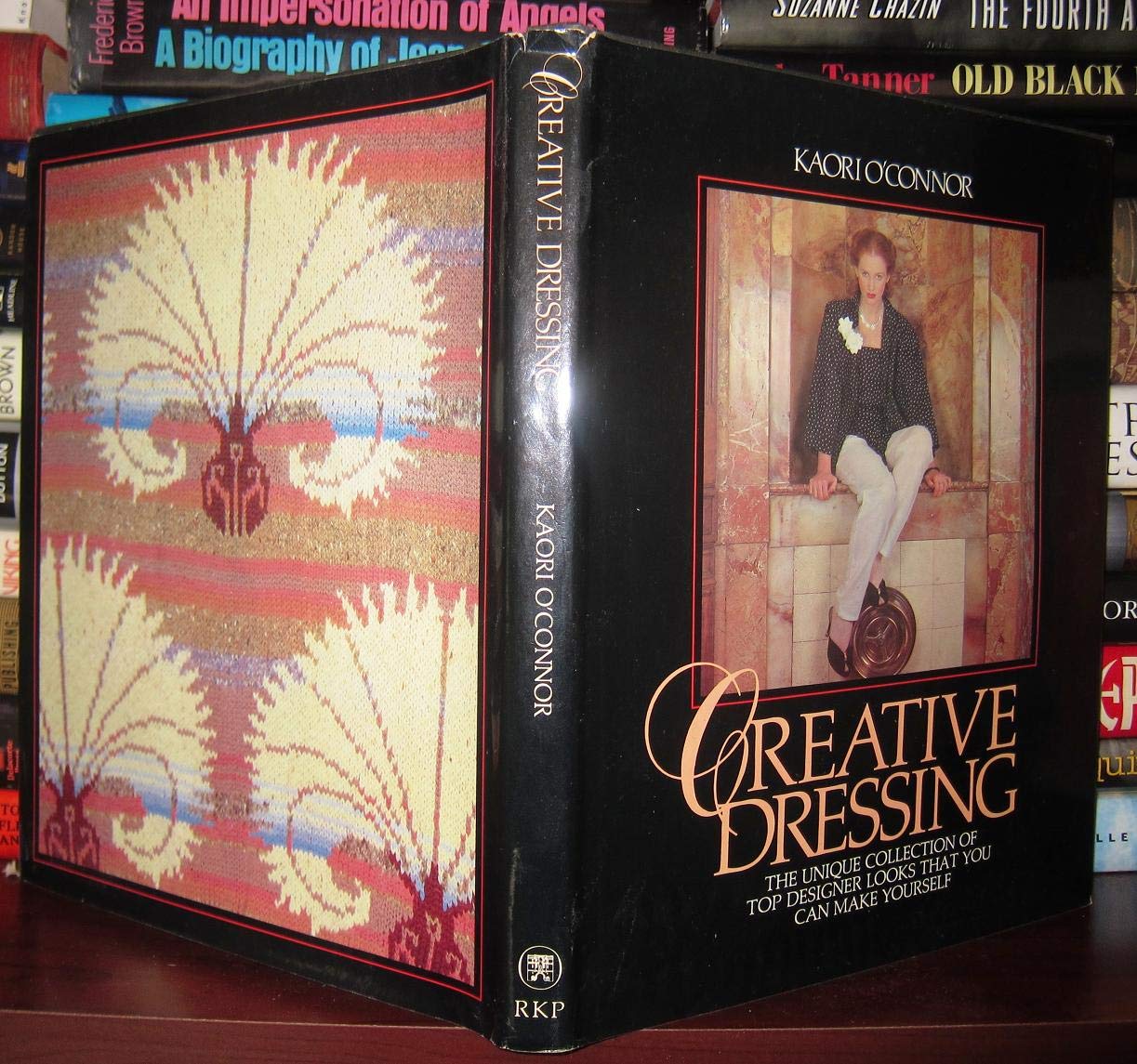 Creative Dressing: The Unique Collection of Top Designer Looks That You Can Make Yourself book