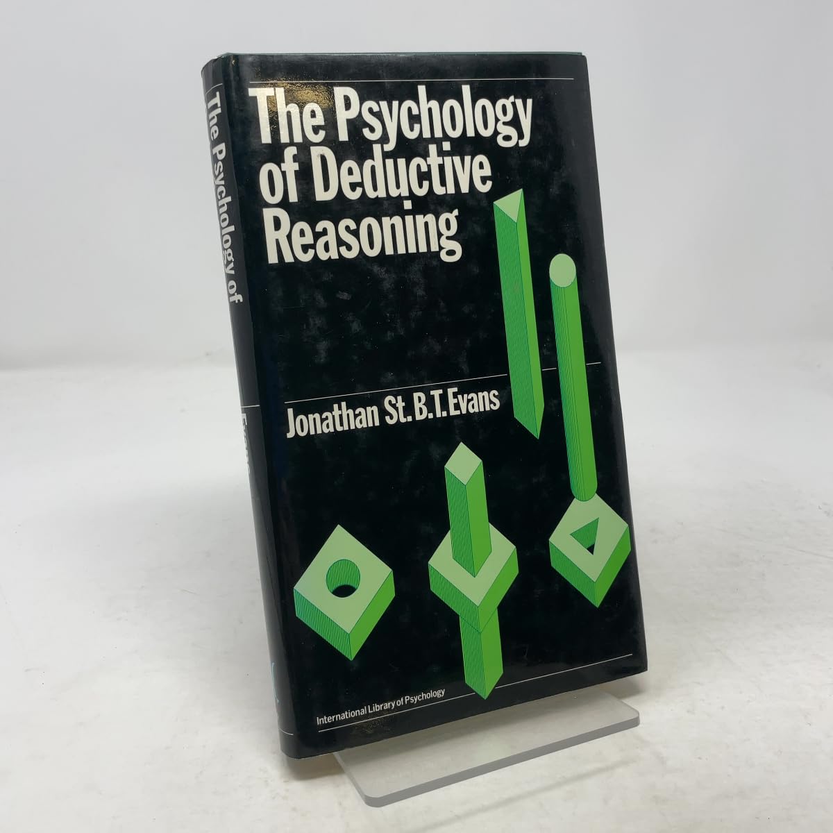 Psychology of Deductive Reasoning (International Library of Psychology) Psychology