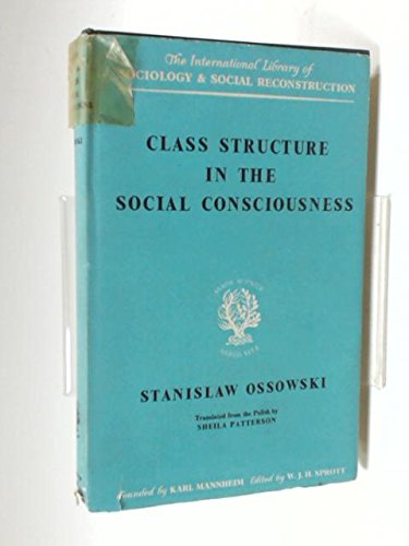 Class Structure in Social Consciousness (International Library of Society) Books
