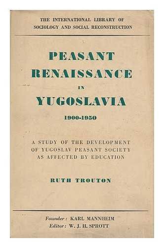 Peasant Renaissance in Yugoslavia, 1900-50 (International Library of Society) Books