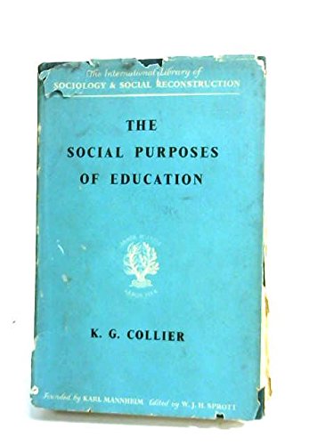 Social Purposes of Education (International Library of Society) Books