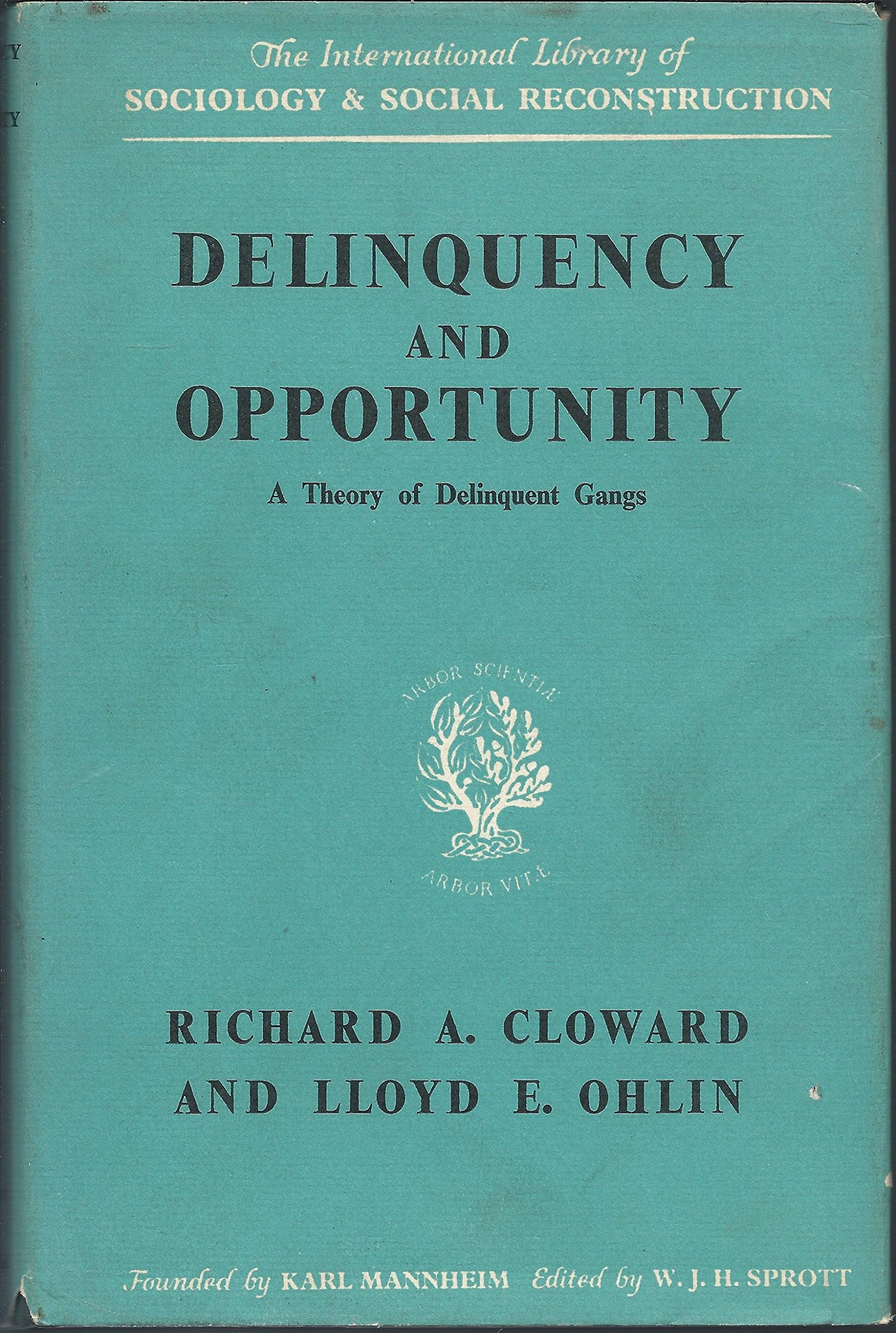 Delinquency and Opportunity: A Theory of Delinquent Gangs Law