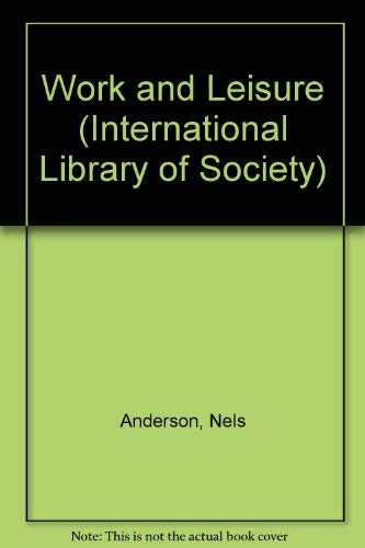 Work and Leisure (International Library of Society) Books
