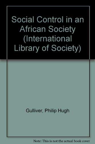 Social Control in an African Society (International Library of Society) Books