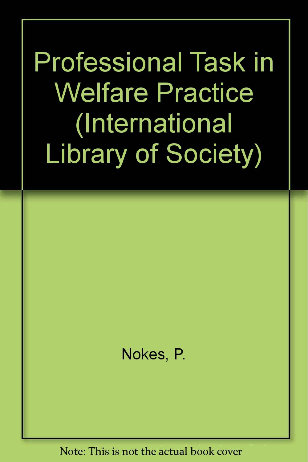 Professional Task in Welfare Practice (International Library of Society) Books