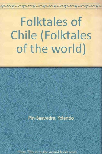 FOLKTALES OF CHILE (FOLKTALES OF THE WORLD) Books