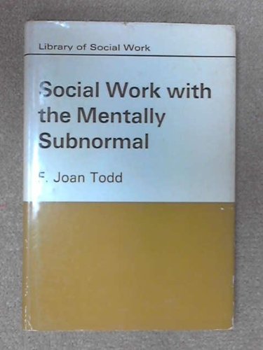 Social Work with the Mentally Subnormal (Library of Social Work) Social Sciences