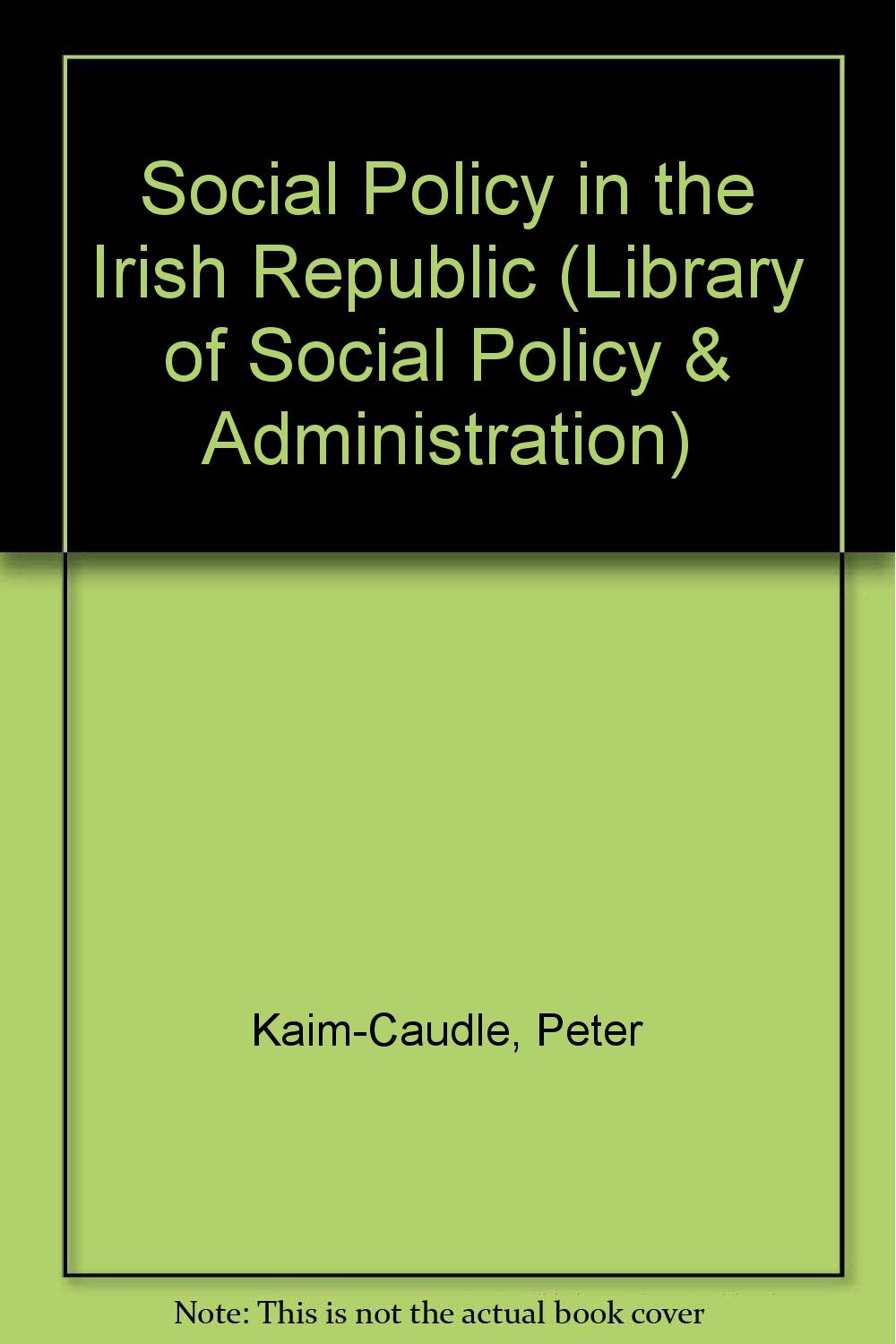 Social Policy in the Irish Republic (Library of Social Policy & Administration) Books