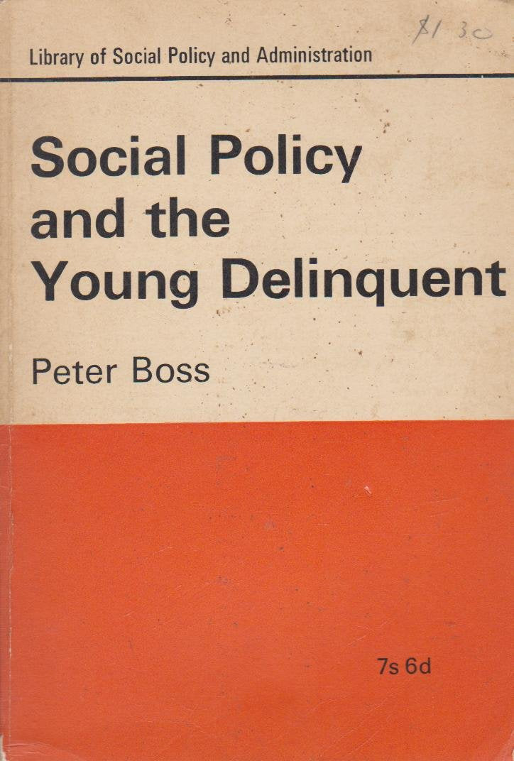 Social Policy and the Young Delinquent (Library of Social Policy & Administration) Law
