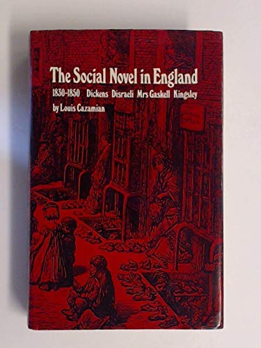 Social Novel in England, 1830-50: Dickens, Disraeli, Mrs.Gaskell, Kingsley Books