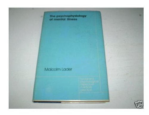 Psychophysiology of Mental Illness (Society & Psychological Aspects of Medicine Practice S.) Books
