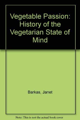 Vegetable Passion: History of the Vegetarian State of Mind Books