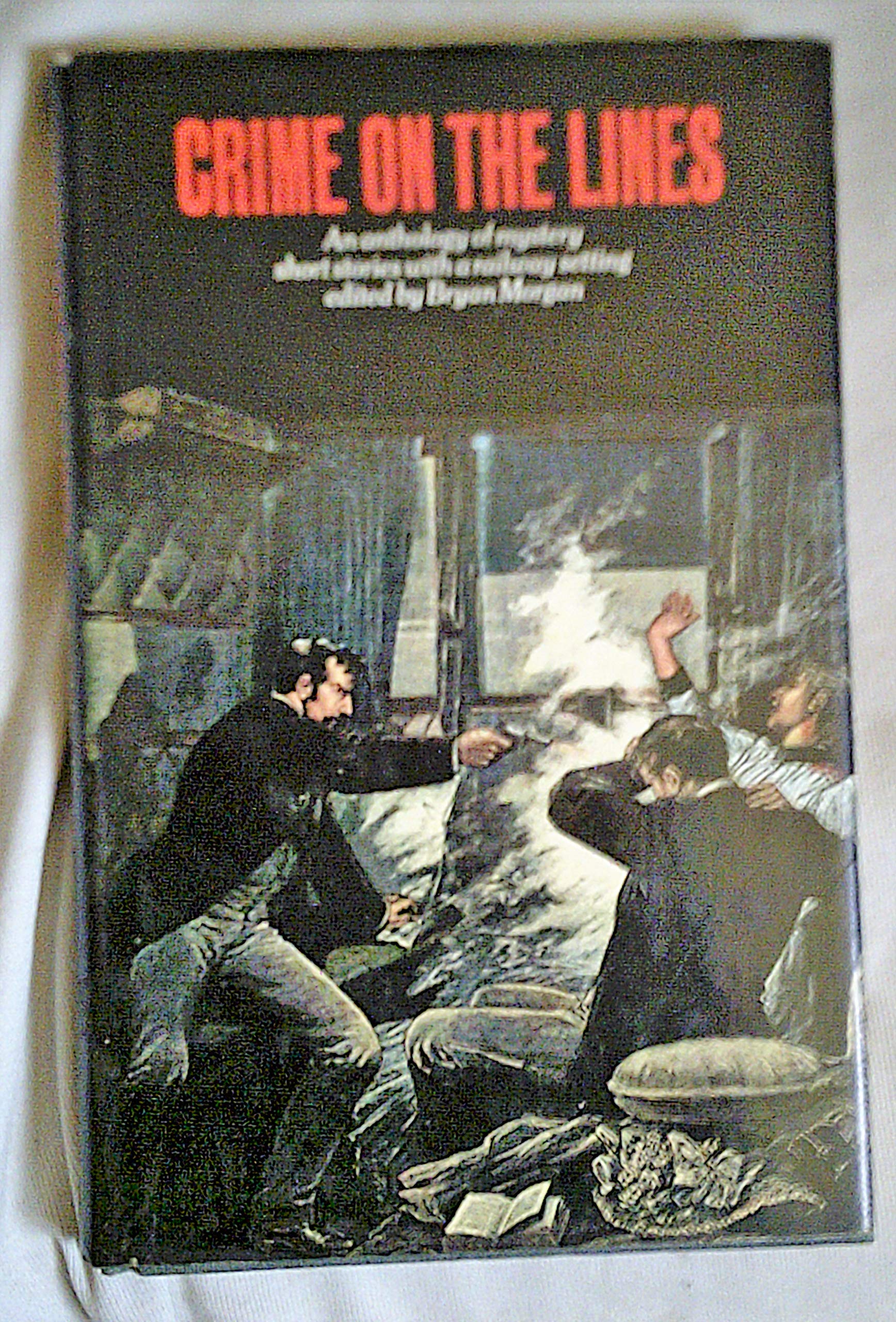 Crime on the Lines: An Anthology of Mystery Short Stories with a Railway Setting Books