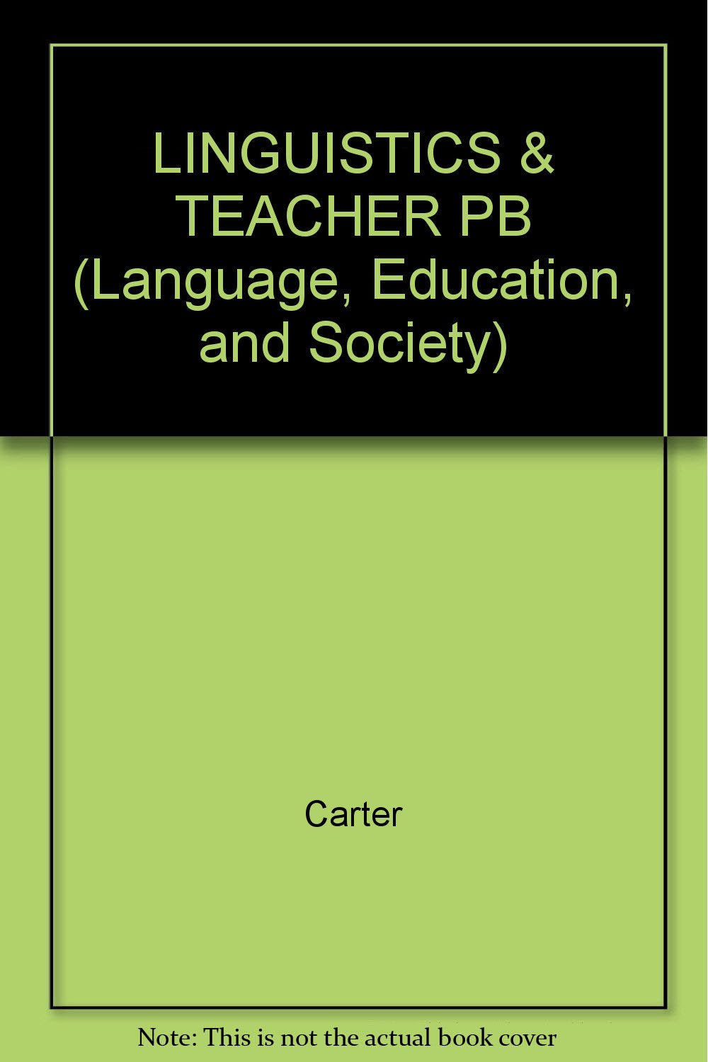 Linguistics and the Teacher (Language, Education, and Society) Social Sciences