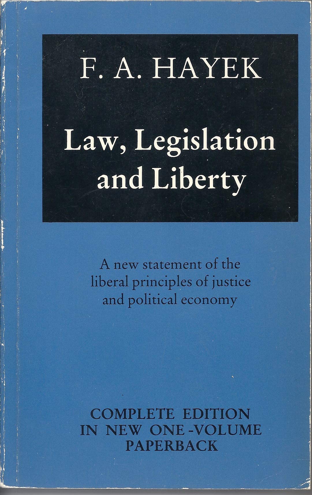 Law, Legislation and Liberty: v. 1-3 in 1v.: A New Statement of the Liberal Principles of Justice and Political Economy book