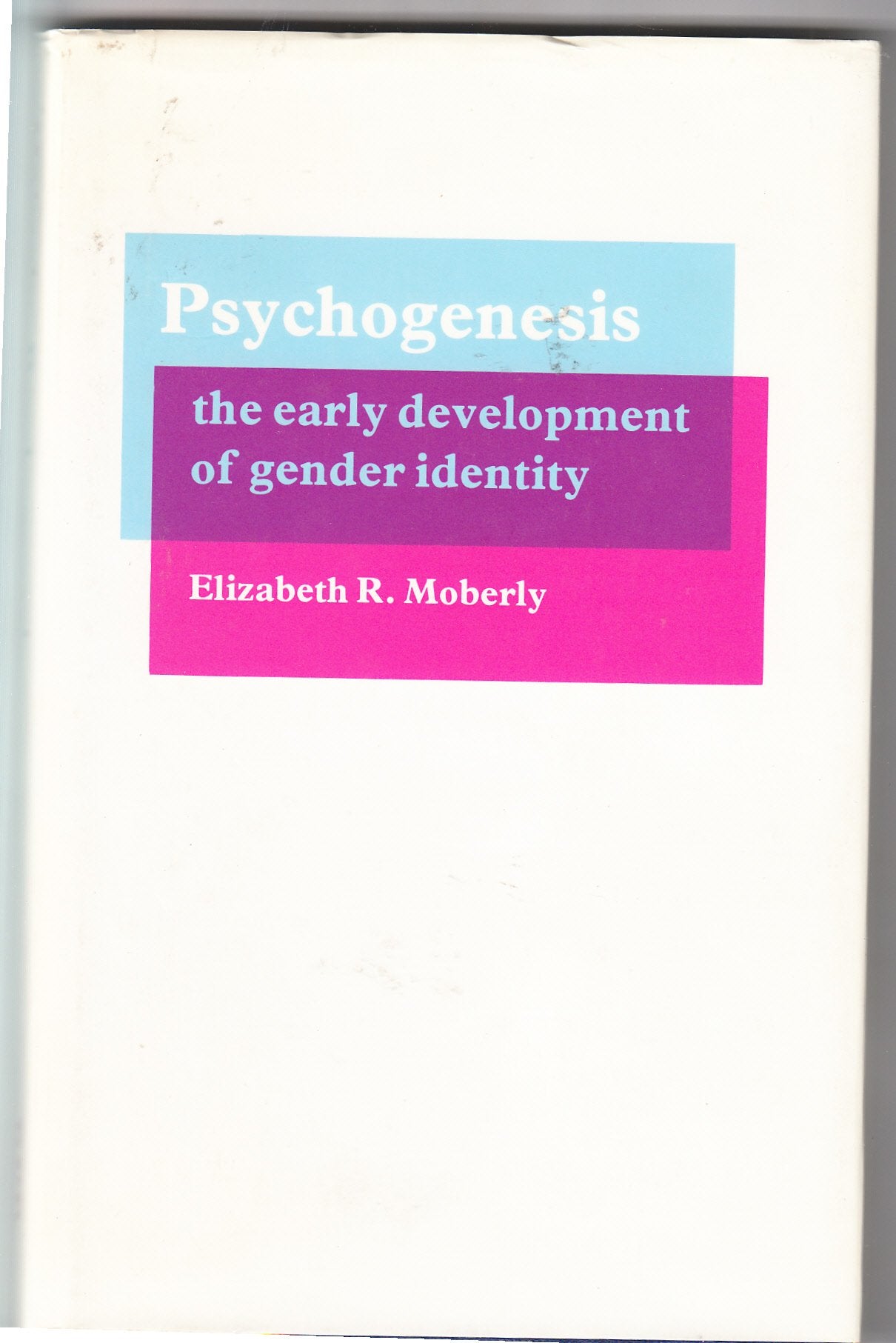Psychogenesis: The Early Development of Gender Identity book