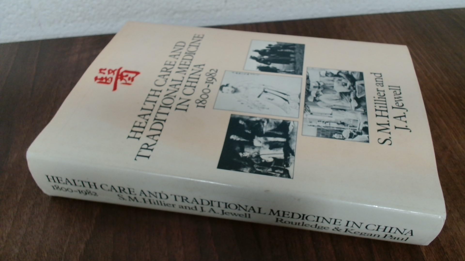 Health Care and Traditional Medicine in China, 1800-1982 book