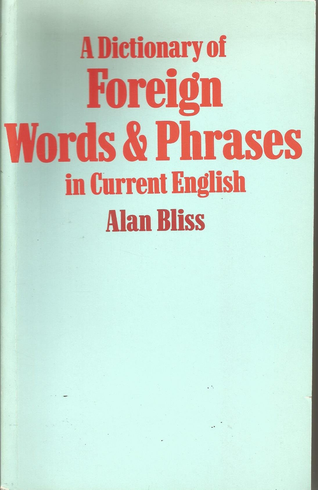 Dictionary of Foreign Words and Phrases in Current English General education