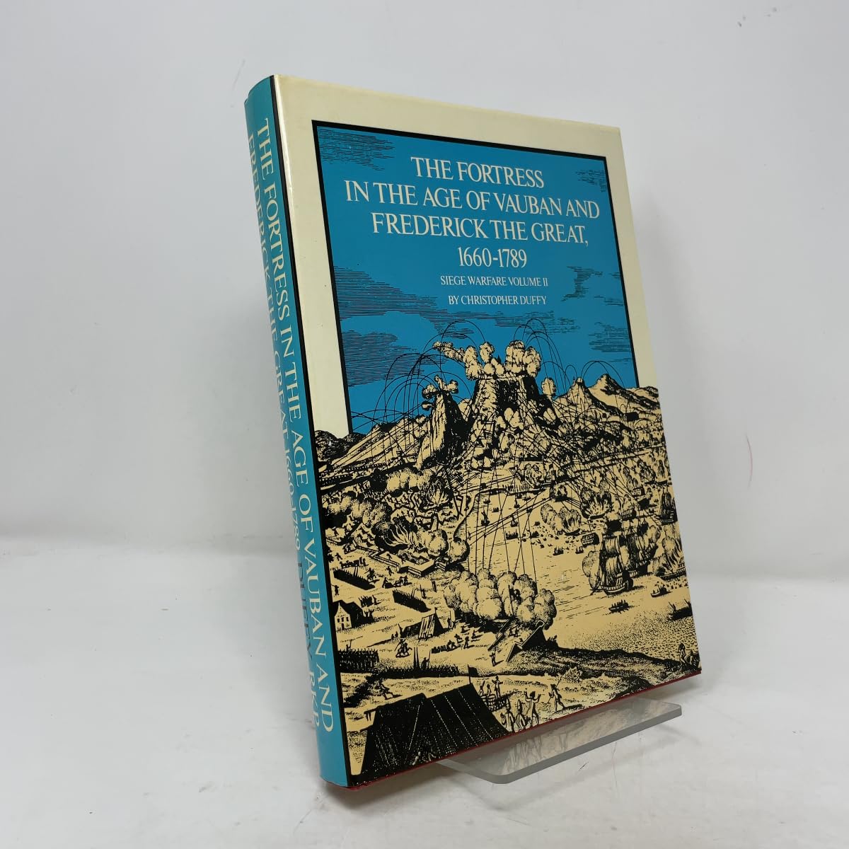 The Fortress in the Age of Vauban and Frederick the Great, 1680-1789 (Seige Warfare, Vol 2) Social Sciences