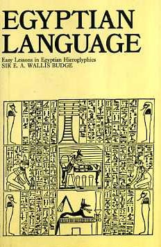 Egyptian Language: Easy Lessons in Egyptian Hieroglyphics Books