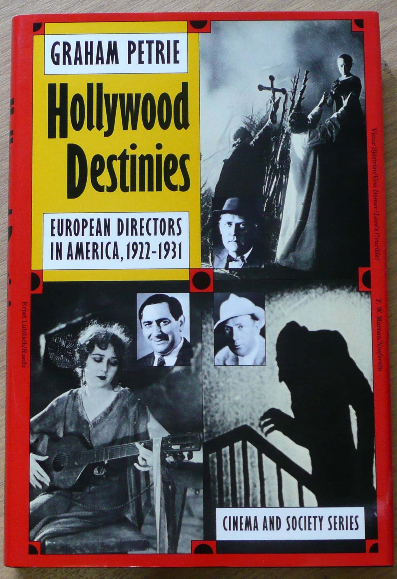 Hollywood Destinies: European Directors in America, 1922-1931 book