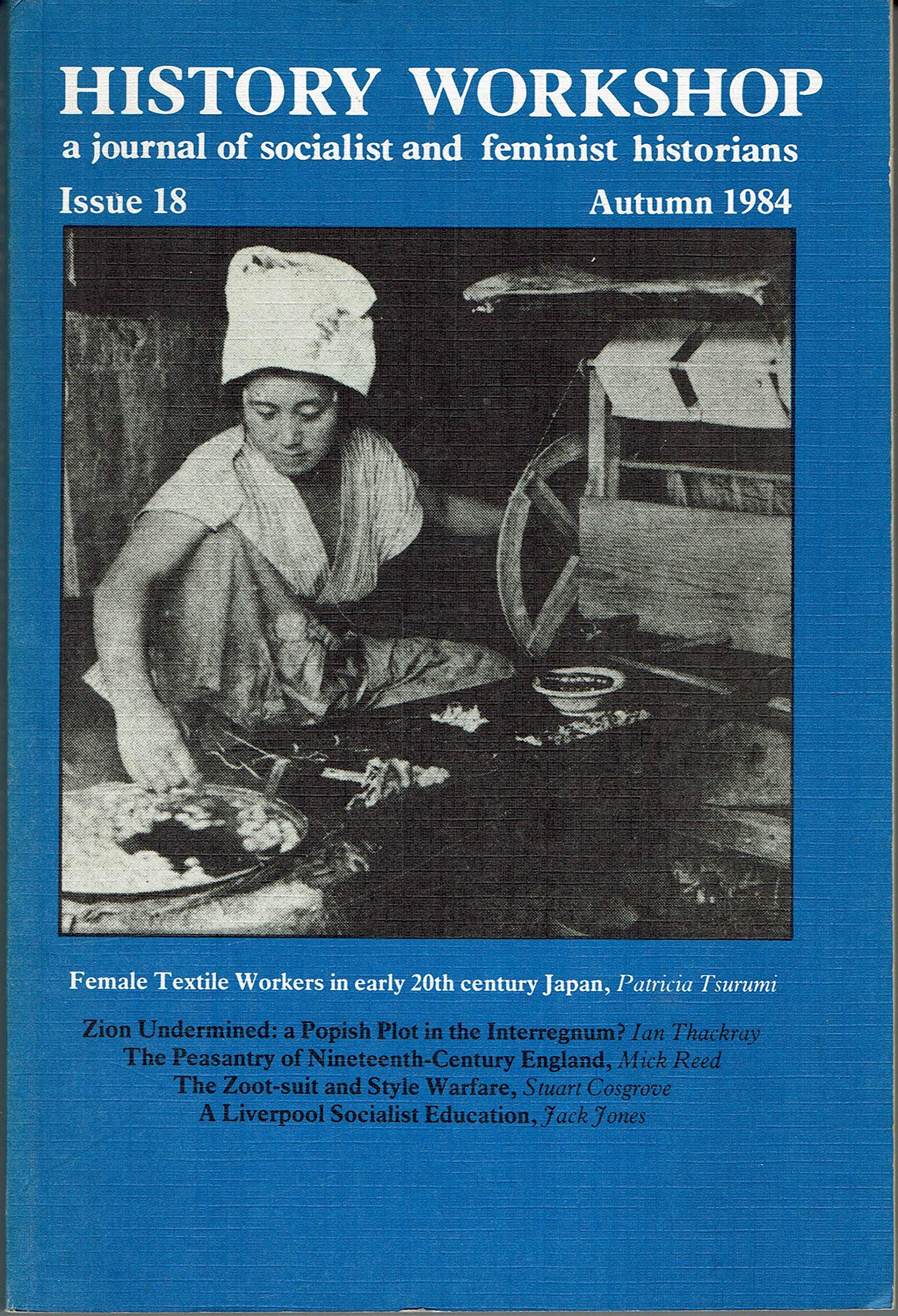 'HISTORY WORKSHOP: A JOURNAL OF SOCIALIST AND FEMINIST HISTORIANS - ISSUE 18, AUTUMN 1984' Books