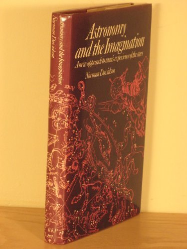 Astronomy and the Imagination: A New Approach to Man's Experience of the Stars Natural Sciences