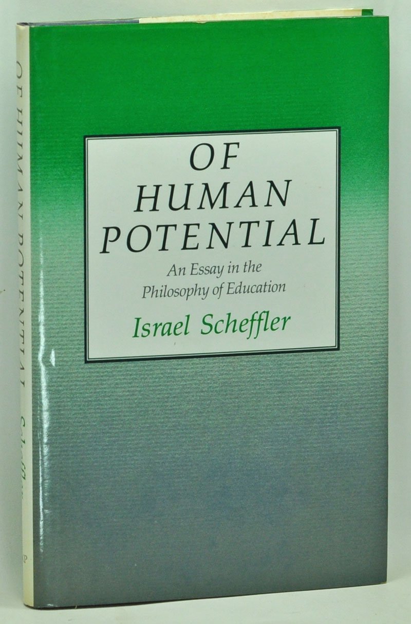Of Human Potential: An Essay in the Philosophy of Education book