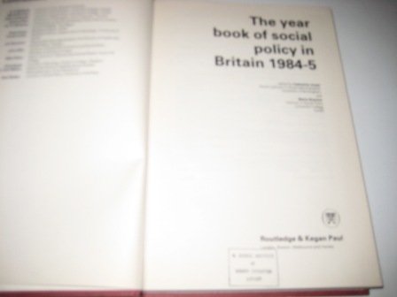 The Year Book of Social Policy in Britain 1984-5 Books