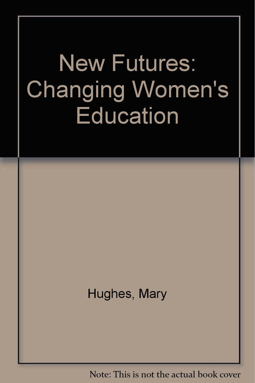 New Futures: Changing Women's Education Books