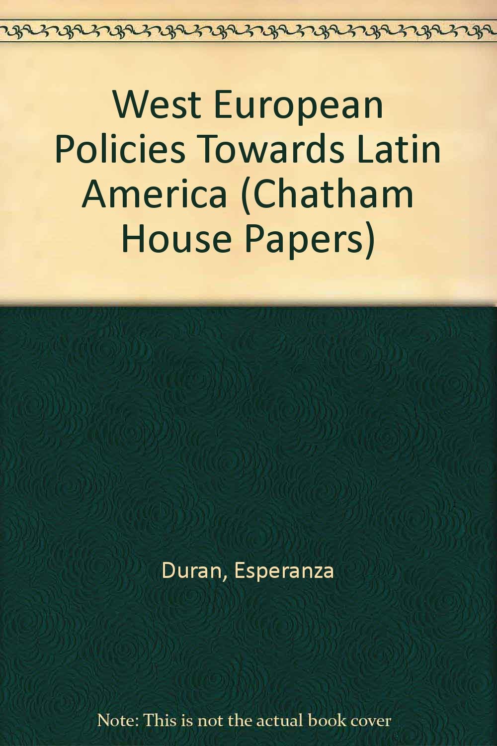 European Interests in Latin America (Chatham House Papers) Business, Finance & Career