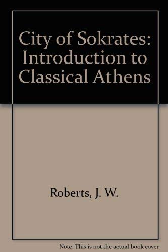 City of Socrates: An Introduction to Classical Athens Politics & History